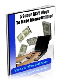 5 Easy Ways To Make Money OFFLINE From Local