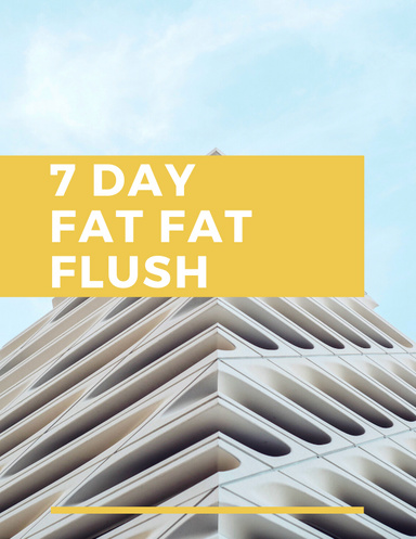7 DAY FAT FAT FLUSH