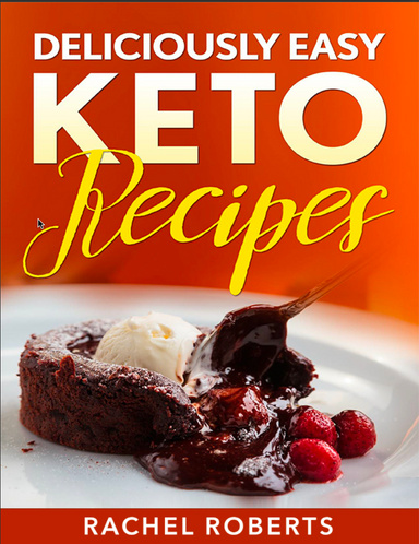Deliciously Easy Keto Recipes