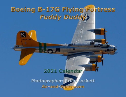 Boeing B-17G Flying Fortress Fuddy Duddy, 2021 Calendar