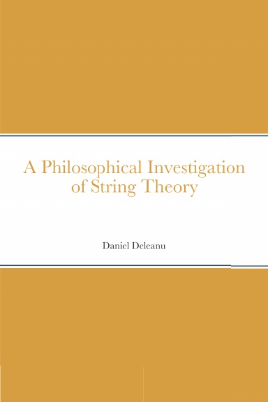 A Philosophical Investigation of String Theory