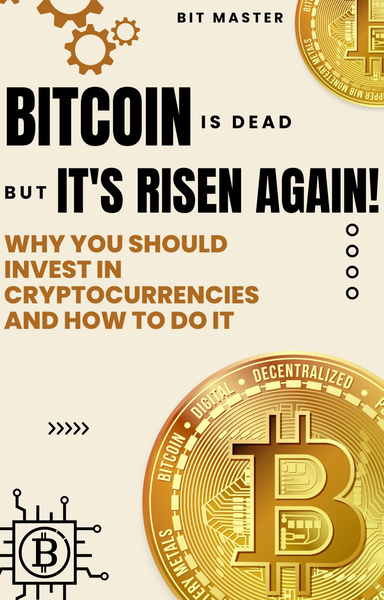 Bitcoin is dead, but it's risen again!