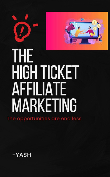 The high ticket affiliate marketing