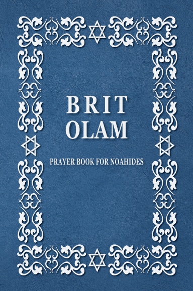 BRIT OLAM, Prayer Book for Noahides