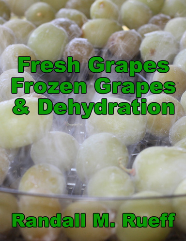Fresh Grapes Frozen Grapes & Dehydration