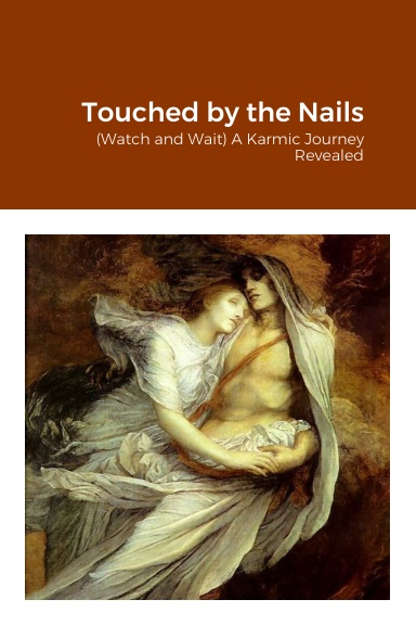 Touched by the Nails