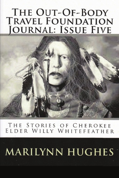 The Out-Of-Body Travel Foundation Journal: Issue Five