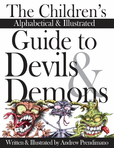 The Children's Alphabetical & Illustrated Guide to Devils & Demons