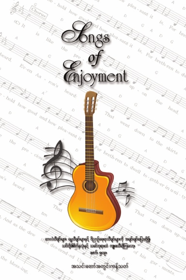 Songs of Enjoyment -- Burmese-English YP song book