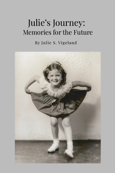 Julie’s Journey: Memories for the Future