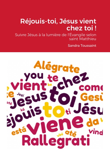 Réjouis-toi, Jésus vient chez toi !