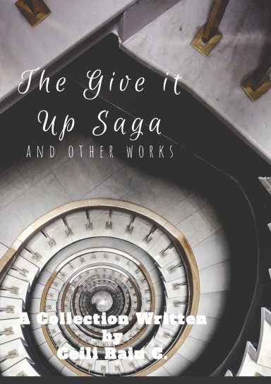 The Give It Up Saga and Other Works by Ceili Rain C.