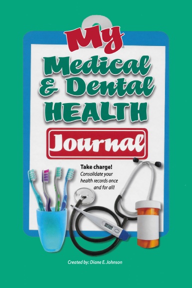 My Medical & Dental Health Journal