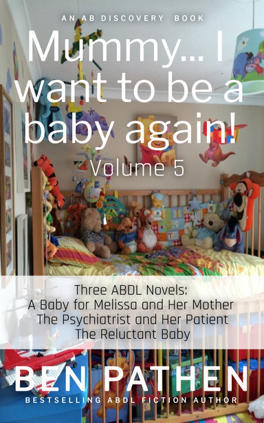 Mummy... I want to be a baby again! (Vol 5)