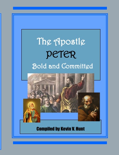 The Apostle Peter - Bold and Committed