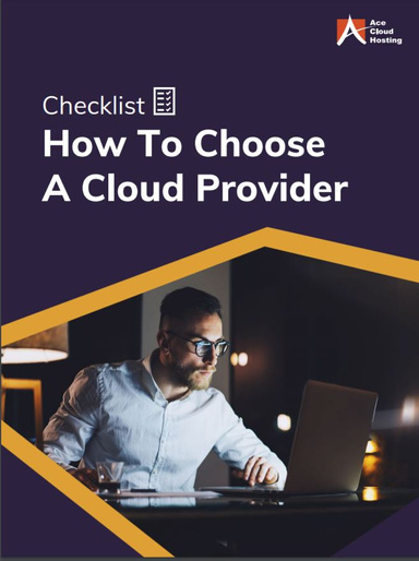 Checklist For Choosing Right Cloud Provider