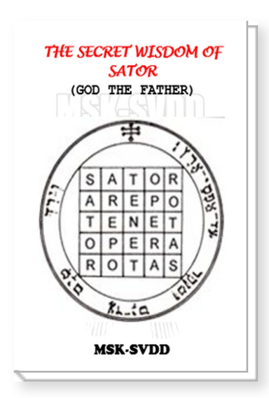 The Secret Wisdom of Sator