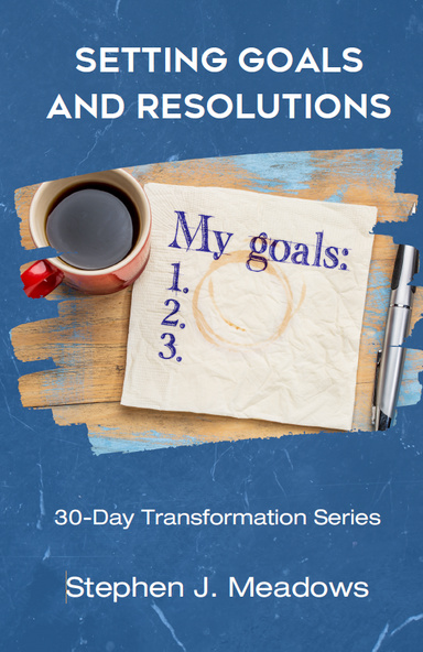 Setting Goals and Resolutions