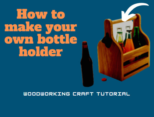 How to make your own bottle holder - WOODWORKING CRAFT TUTORIAL