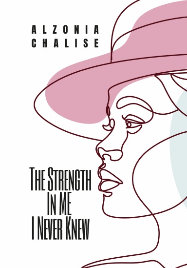 The Strength In Me I Never Knew