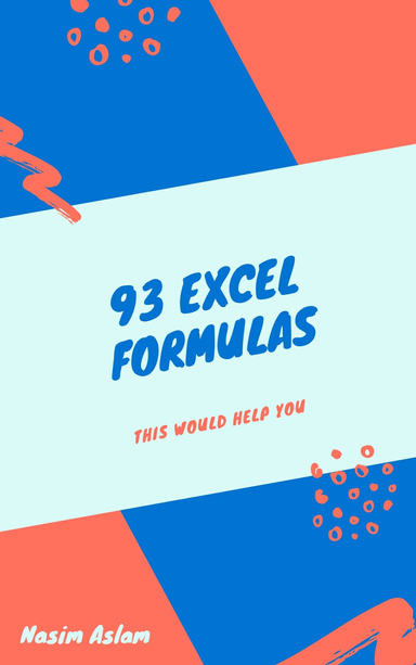 93 Excel Formulas ( Made Easy )