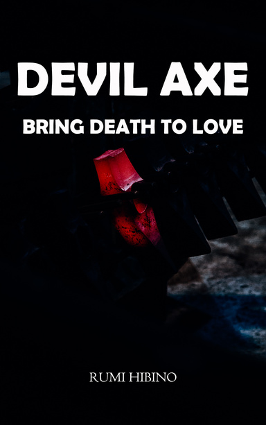 DEVIL AXE BRING DEATH TO LOVE