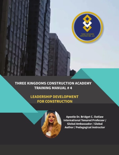 Three Kingdoms Construction Academy - Training Manual # 4 (Leadership Development for Construction)
