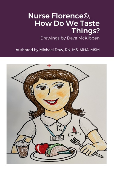 Nurse Florence®, How Do We Taste Things?