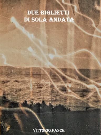 DUE BIGLIETTI DI SOLA ANDATA