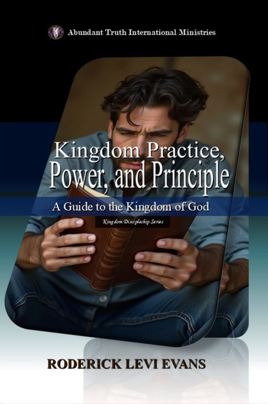 Kingdom Practice, Power, and Principle