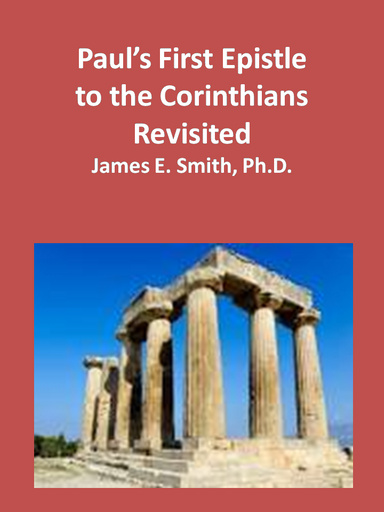 Paul's First Epistle to the Corinthians Revisited