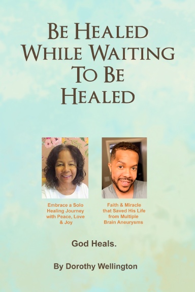 Be Healed While Waiting To Be Healed