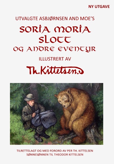 Soria  Moria Slott og andre eventyr - Illustrert av Th. Kittelsen - Ny utgave