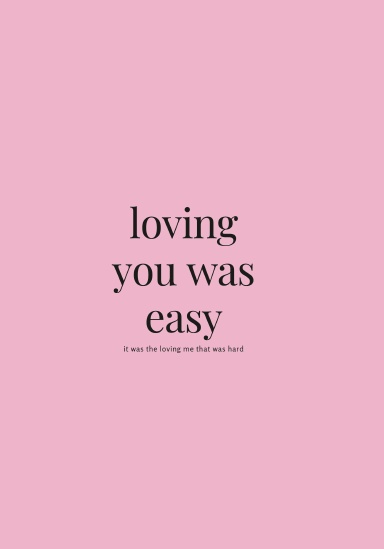 loving you was easy