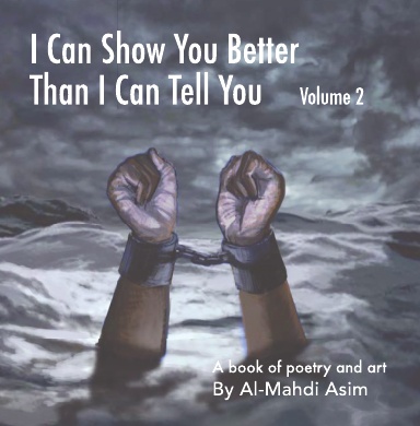I Can Show You Better than I Can Tell You: Volume 2