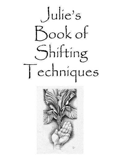 Julie's Book of Shifting Techniques Ebook