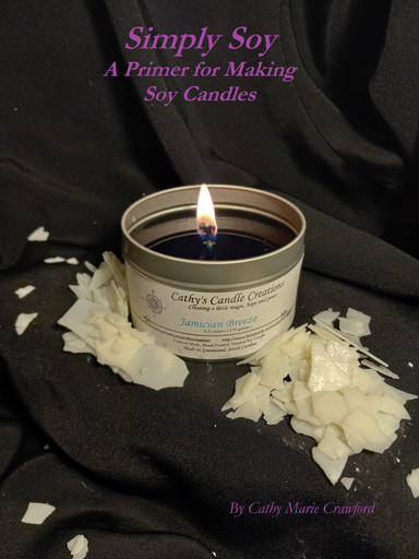Simply Soy A Primer For Making Soy Candles
