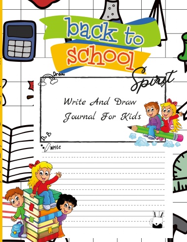 Back To School Spirit. Draw And Write Journal For Kids