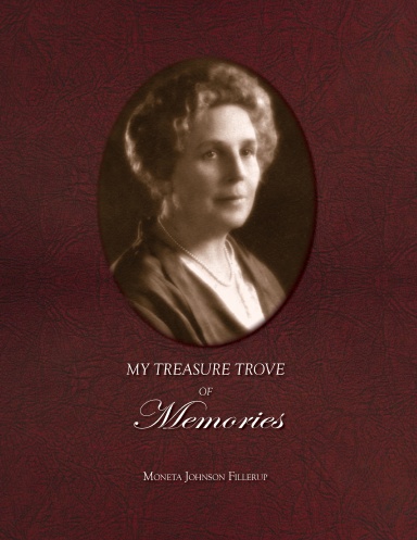 "My Treasure Trove of Memories" Moneta Johnson Fillerup