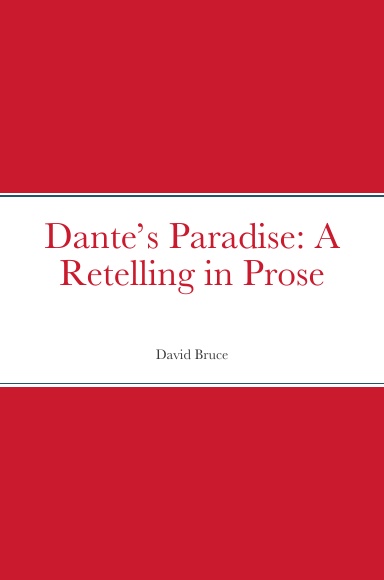 Dante’s Paradise: A Retelling in Prose