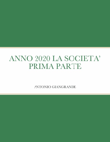 ANNO 2020 LA SOCIETA’ PRIMA PARTE