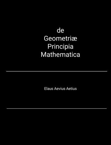 de Geometriæ Principia Mathematica