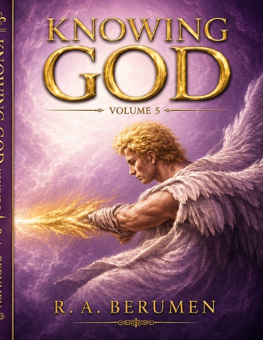 KNOWING GOD Volume 5