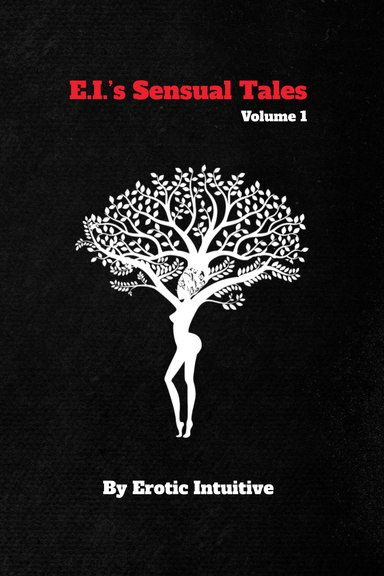 E.I.'s Sensual Tales: Volume 1