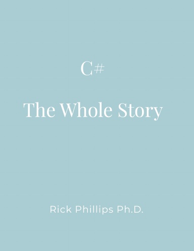 C# The Whole Story