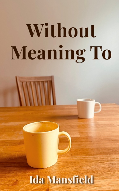 Without Meaning To