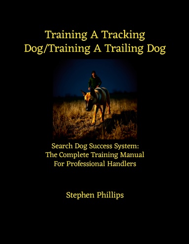 Training A Tracking Dog/Training A Trailing Dog