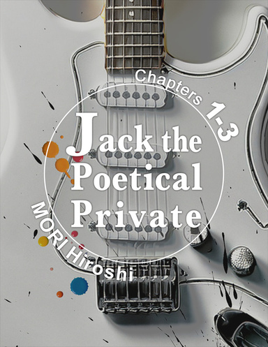 Jack the Poetical Private: Chapters 1-3