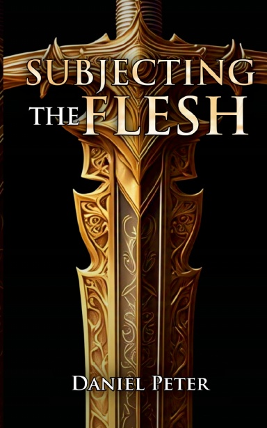 Subjecting the Flesh
