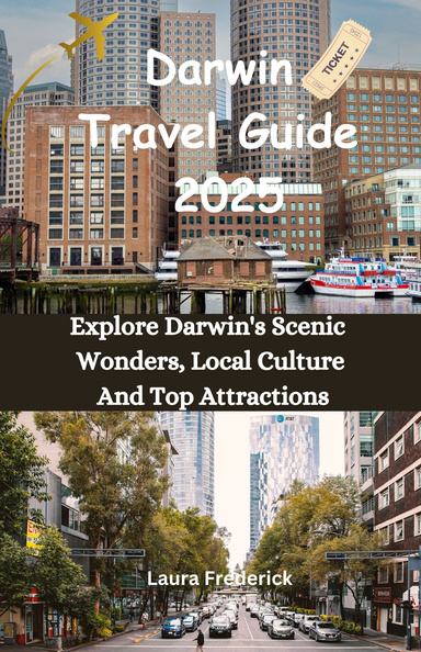 Darwin Travel Guide 2025